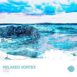 VA - Relaxed Vortex 002