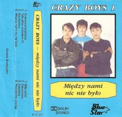 Crazy Boys - Miedzy nami nic nie bylo