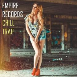 VA - Empire Records - Chill Trap