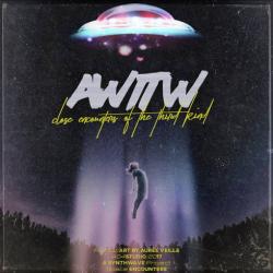 AWITW - Close Encounters Of The Third Kind