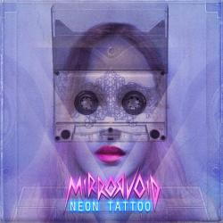 Mirrorvoid - Neon Tattoo