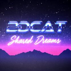2DCAT - Shared Dreams [EP]