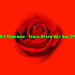 DJ Surprise - Italo Disco Mix Vol.27