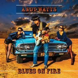 Andy Watts - Blues On Fire