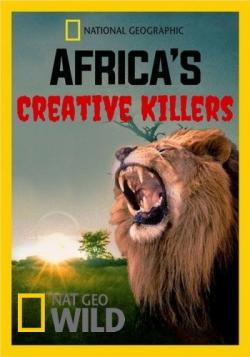 .    (1-3   3) / NAT GEO WILD. Africa's Creative Killers VO
