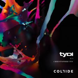 TyDi With Christopher Tin - Collide