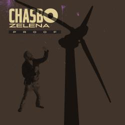 Chasbo Zelena - Proof