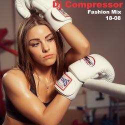 Dj Compressor Fashion Mix 18-08