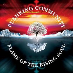 Pushking Community - Flame of The Rising Soul
