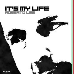 Roberto Lee - It's My Life
