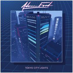 Adam Ford - Tokyo City Lights