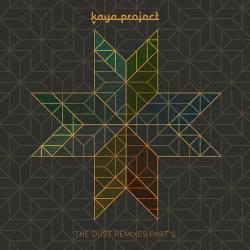 Kaya Project - Dust Remixes: Part 2