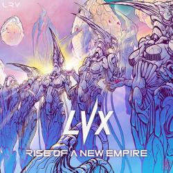 LVX - Rise Of A New Empire