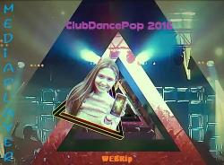 VA - Mediaplayer: ClubDancePop 2019-2 - 60 Music videos
