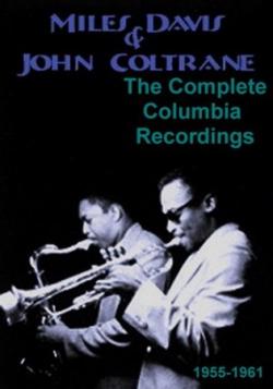Miles Davis & John Coltrane - The Complete Columbia Recordings (1955-1961)