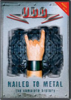 U.D.O. - Nailed To Metal. Complete History