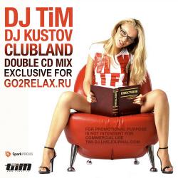 Dj TiM & Dj Kustov - Clubland (2CD)