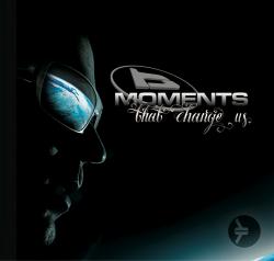 Blade - Moments That Change Us
