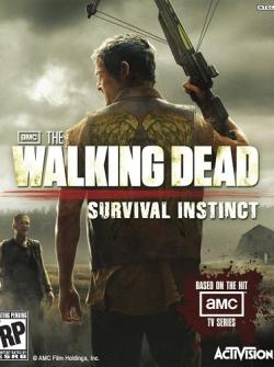  :   / The Walking Dead: Survival Instinct [RUS]