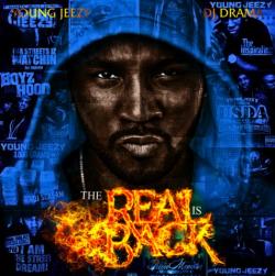 Young Jeezy x DJ Drama The Real Is Back