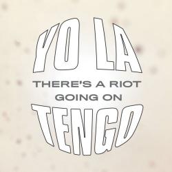 Yo La Tengo - There's A Riot Going On [24 bit 96 khz]
