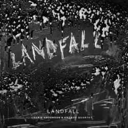 Laurie Anderson Kronos Quartet - Landfal