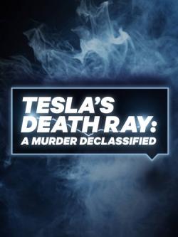    (1-6   6) / Discovery. Tesla's Death Ray: A Murder Declassified DVO