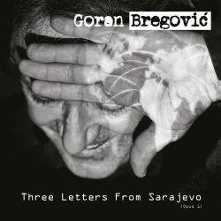 Goran Bregovic - Three Letters From Sarajevo [24 bit 48 khz]