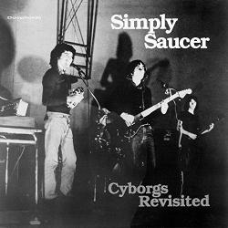 Simply Saucer - Cyborgs Revisited