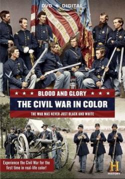   .       (1-4   4) / Blood and Glory: The Civil War in Color DUB