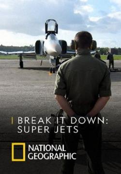   .  / National Geographic. Break it Down. Super Jets VO