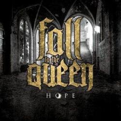 Fall To The Queen - Hope