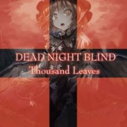 Thousand Leaves - Dead Night Blind