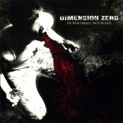 Dimension Zero - He Who Shall Not Bleed [Retail]