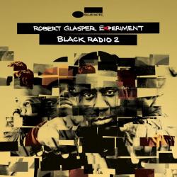 Robert Glasper Experiment - Black Radio 2 [24 bit 96 khz]