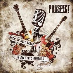 Prospect - Rock 'N' Roll Beats Electric Guitars
