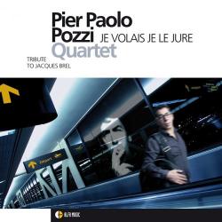 Pier Paolo Pozzi Quartet - Je volais je le jure [24 bit 96 khz]