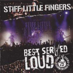 Stiff Little Fingers - Best Served Loud - Live At Barrowland